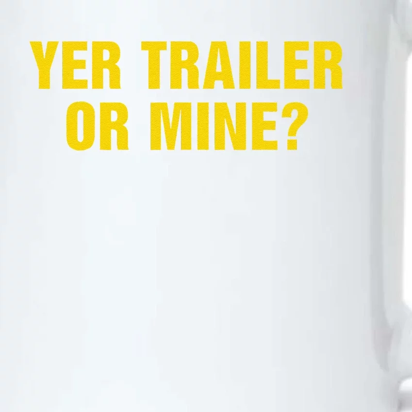 Yer Trailer Or Mine Black Color Changing Mug