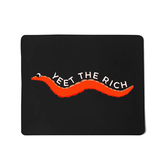 Yeet The Rich Funny Orange Anti Capitalist Worm Off String Mousepad