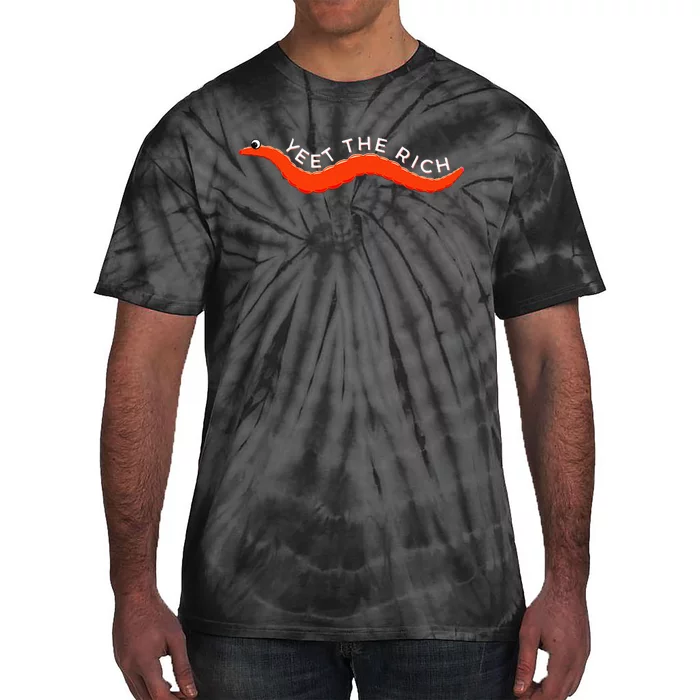 Yeet The Rich Funny Orange Anti Capitalist Worm Off String Tie-Dye T-Shirt