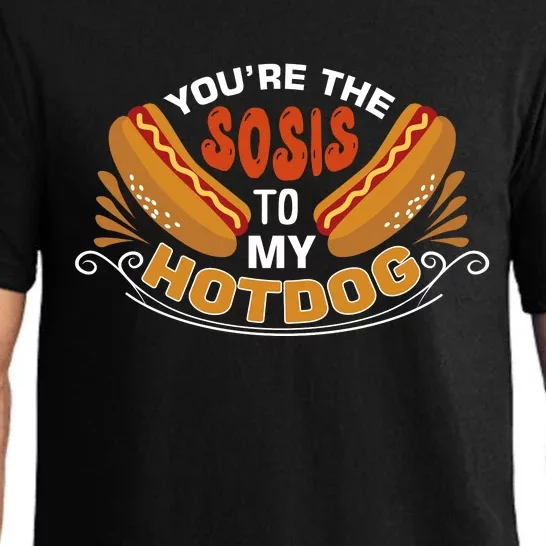 You're The Sosis To My Hot Dog Pajama Set