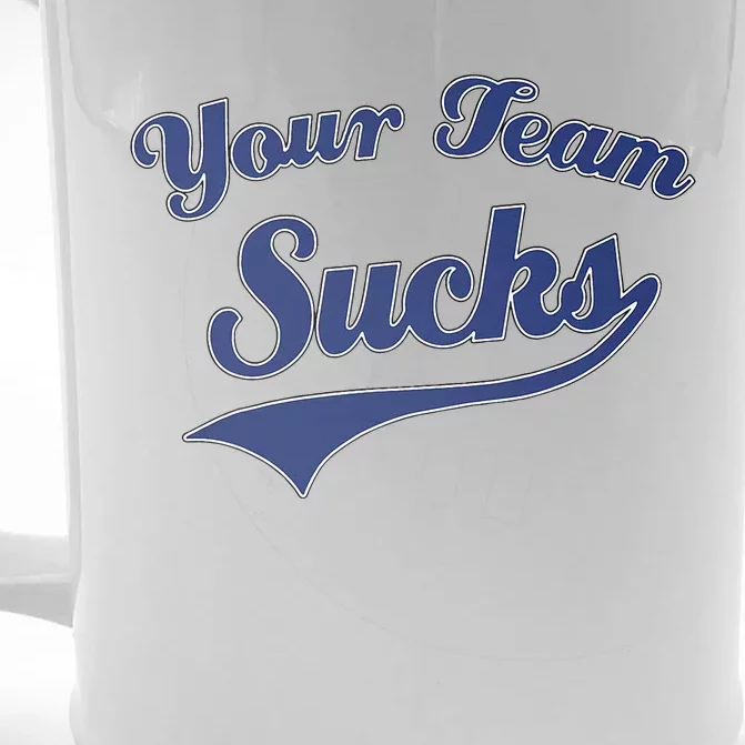 Your Team Sucks Baseball Softball Football Basketball Front & Back Beer Stein