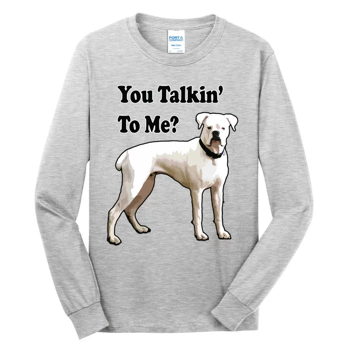 You Talkin To Me White Boxer Dog With Attitude Tall Long Sleeve T-Shirt