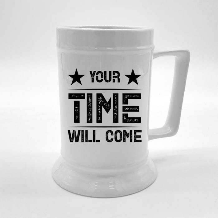 Your Time Will Come No Pain No Gain Cool Gift Front & Back Beer Stein