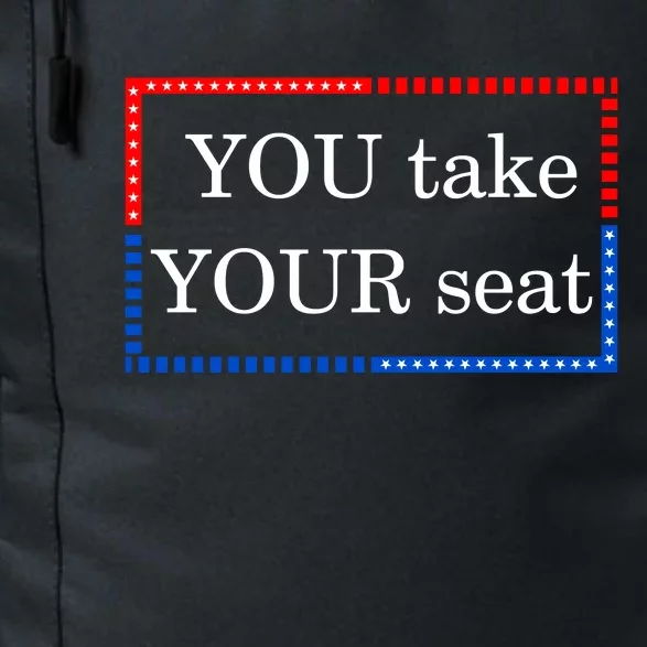 You Take Your Seat Anti Biden's Cue Cards Daily Commute Backpack