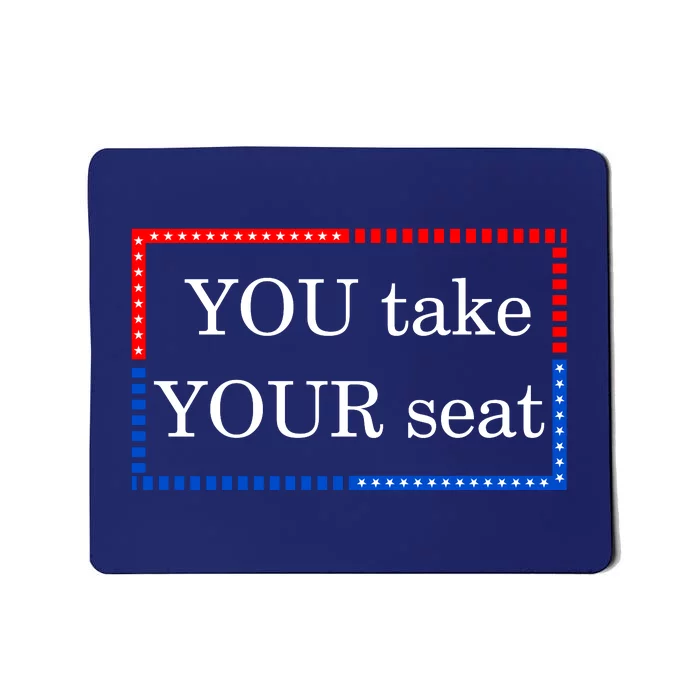 You Take Your Seat Anti Biden's Cue Cards Mousepad