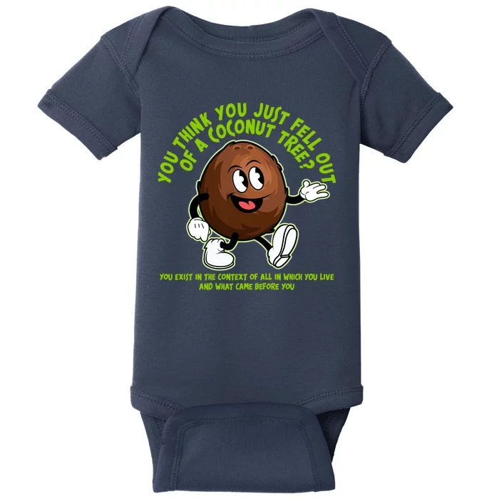 You Think You Just Fell Out Of A Coconut Tree Kalama Harris 2024 Meme Baby Bodysuit