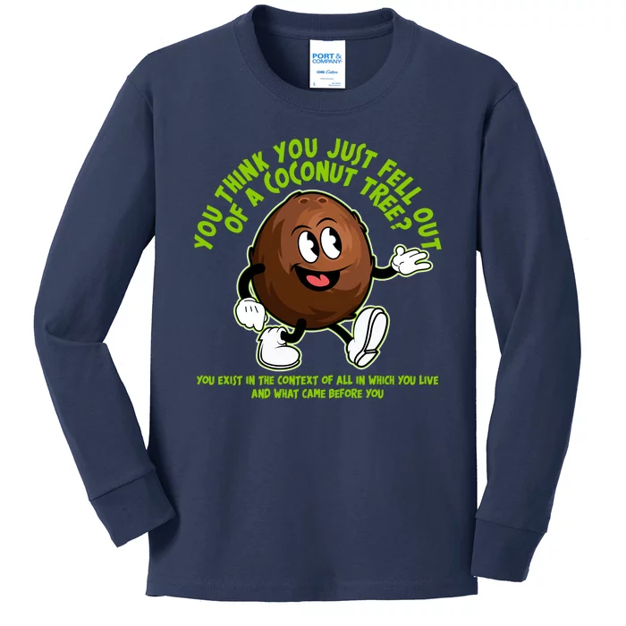 You Think You Just Fell Out Of A Coconut Tree Kalama Harris 2024 Meme Kids Long Sleeve Shirt