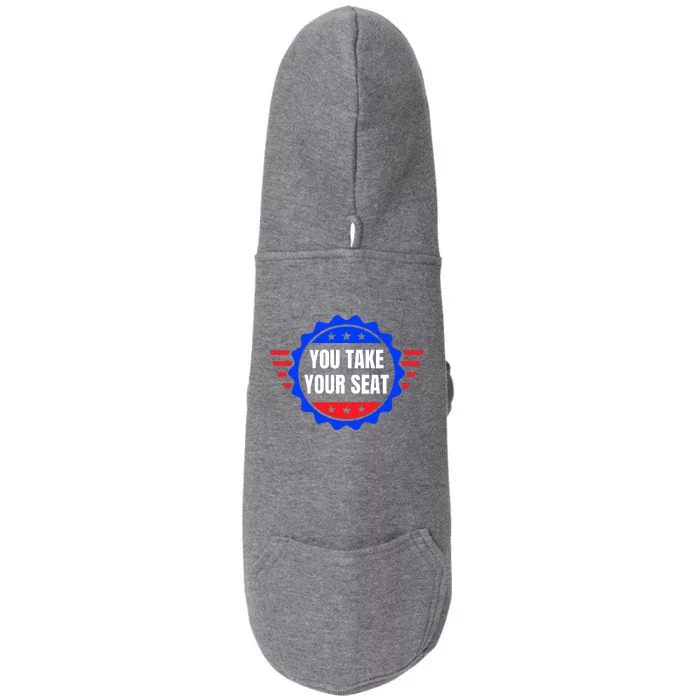 You Take Your Seat Anti Biden's Cue Cards USA Stars Stripes Doggie 3-End Fleece Hoodie