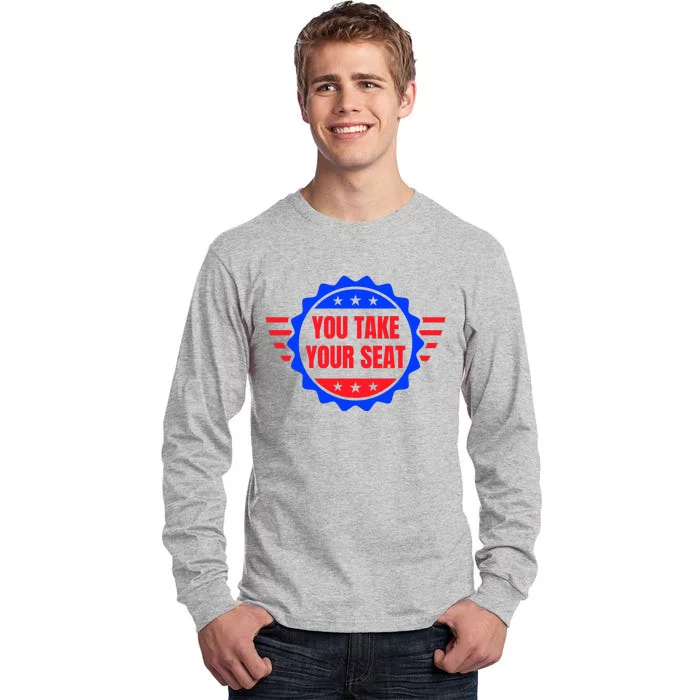 You Take Your Seat Anti Biden's Cue Cards USA Stars Stripes Tall Long Sleeve T-Shirt