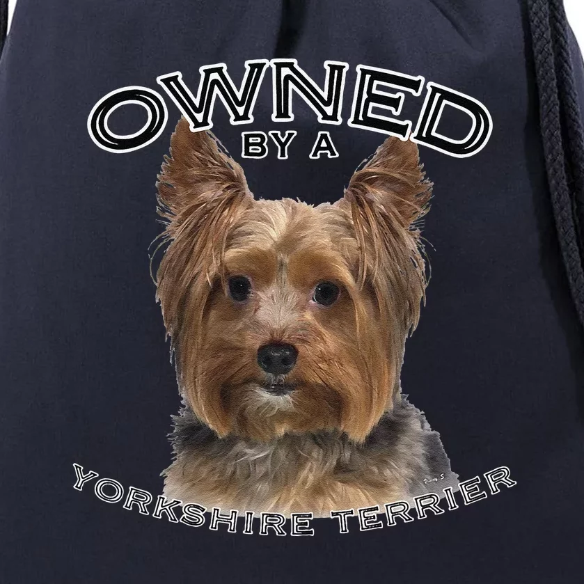 Yorkshire Terrier Yorkie Owner Lover Owned By Cute Dog Drawstring Bag