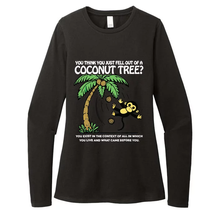 You Think You Just Fell Out Of A Coconut Tree Kamala Womens CVC Long Sleeve Shirt