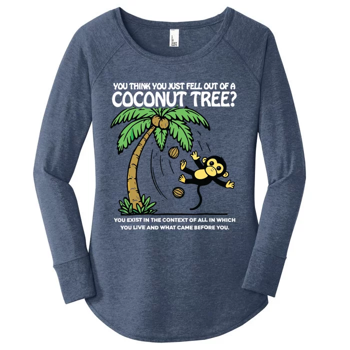 You Think You Just Fell Out Of A Coconut Tree Kamala Women's Perfect Tri Tunic Long Sleeve Shirt