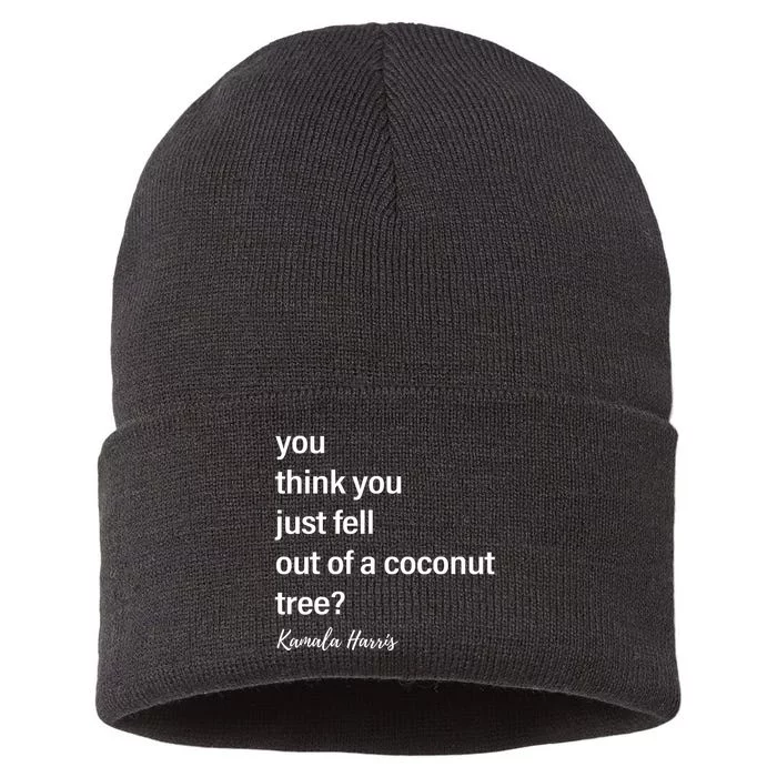 You Think You Just Fell Out Of A Coconut Tree Kamala Harris Sustainable Knit Beanie