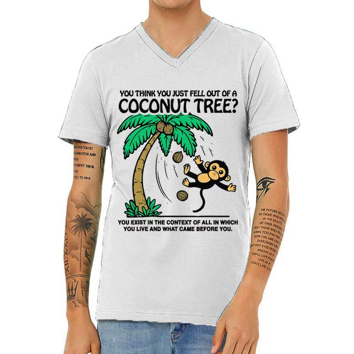 You Think You Fell Out Of A Coconut Tree Funny Kamala Harris V-Neck T-Shirt