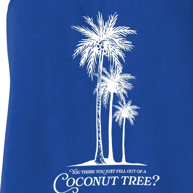 You Think You Just Fell Out Of A Coconut Tree? Kamala Women's Racerback Tank