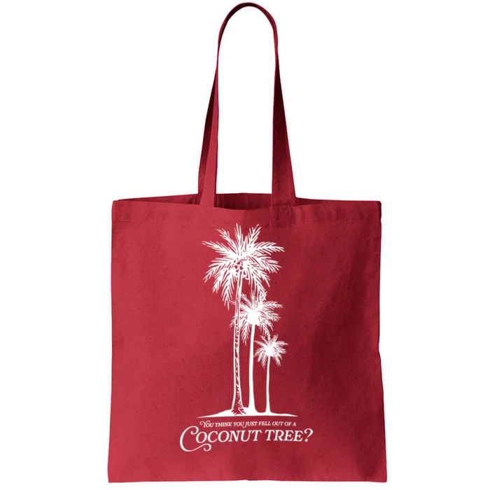 You Think You Just Fell Out Of A Coconut Tree? Kamala Tote Bag