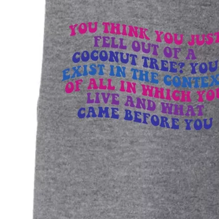 You Think You Just Fell Out Of A Coconut Tree Doggie 3-End Fleece Hoodie