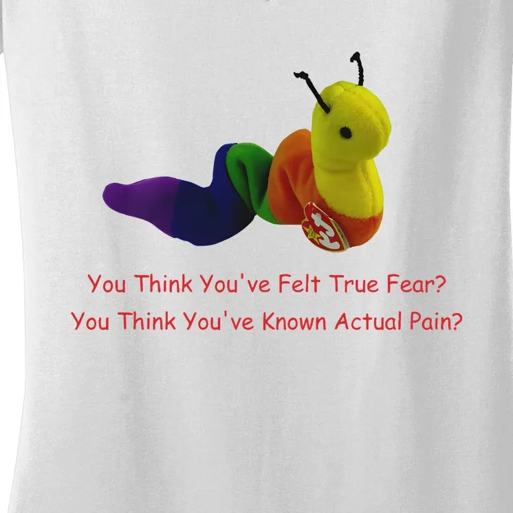 You Think Youve Felt True Fear Women's V-Neck T-Shirt