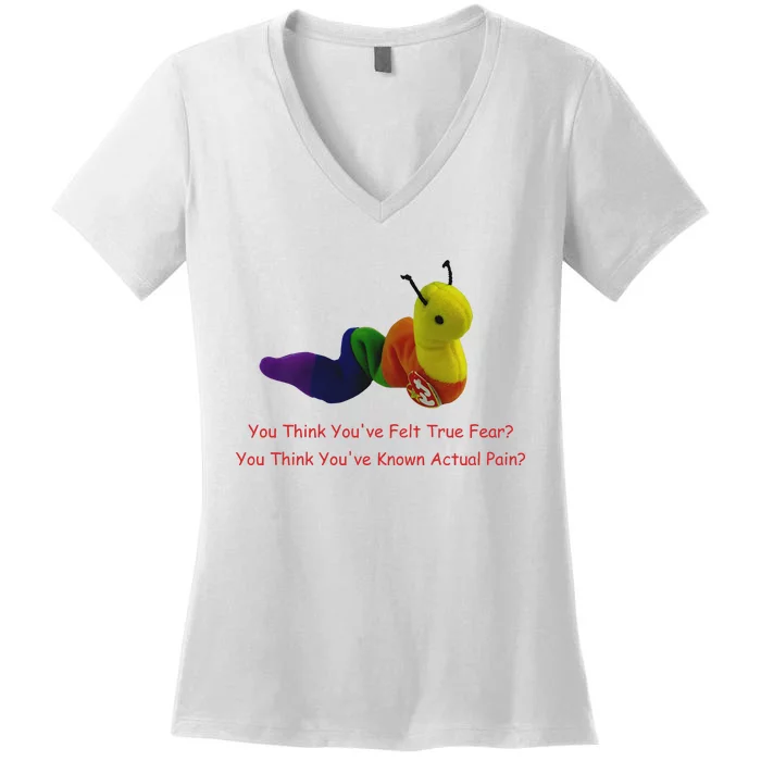 You Think Youve Felt True Fear Women's V-Neck T-Shirt