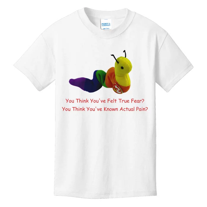 You Think Youve Felt True Fear Kids T-Shirt