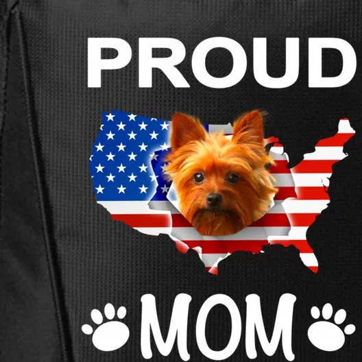 Yorkshire Terrier Yorkshire Terrier Proud Patriot Mom Gift City Backpack