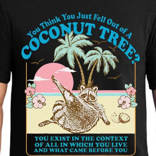 You Think You Just Fell Out Of A Coconut Tree Kamala Meme Pajama Set