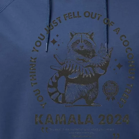 You Think You Just Fell Out Of A Coconut Tree Raccoon Cat Performance Fleece Hoodie