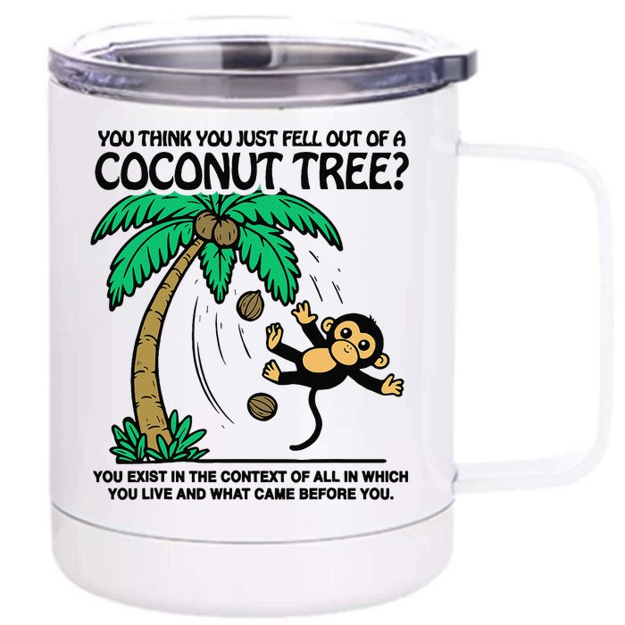 You Think You Fell Out Of A Coconut Tree Funny Kamala Harris Front & Back 12oz Stainless Steel Tumbler Cup