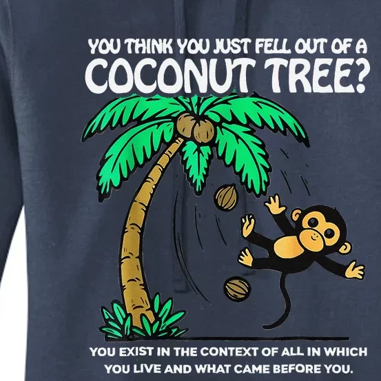 You Think You Just Fell Out Of A Coconut Tree Kamala 2024 Women's Pullover Hoodie