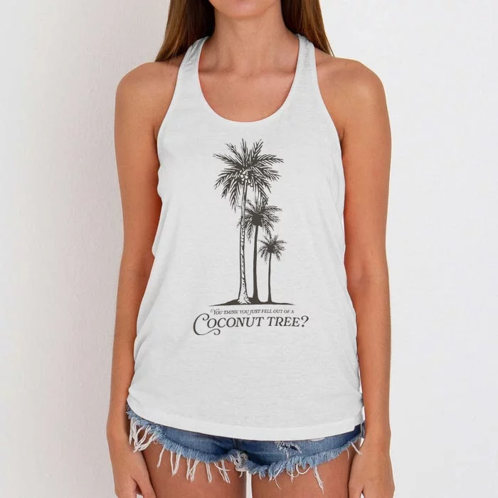 You Think You Just Fell Out Of A Coconut Tree Kamala Women's Knotted Racerback Tank