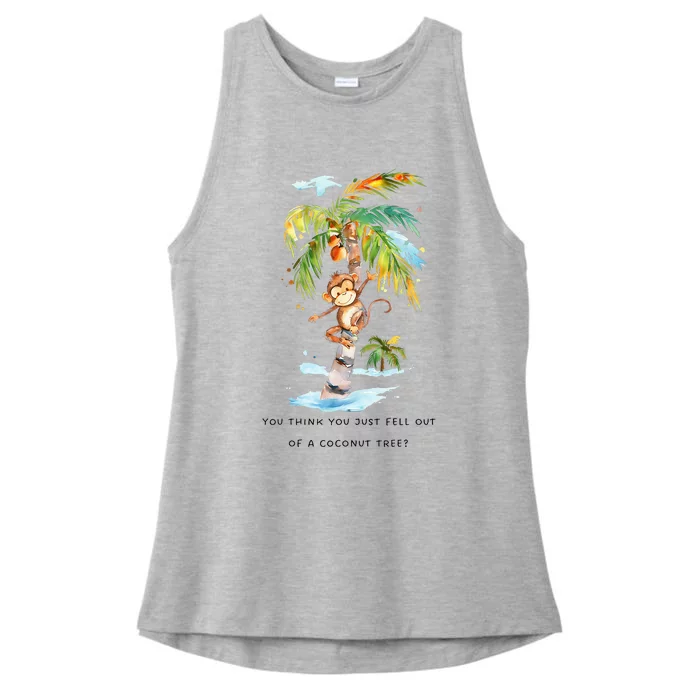 You Think You Just Fell Out Of A Coconut Tree Kamala Harris Ladies Tri-Blend Wicking Tank