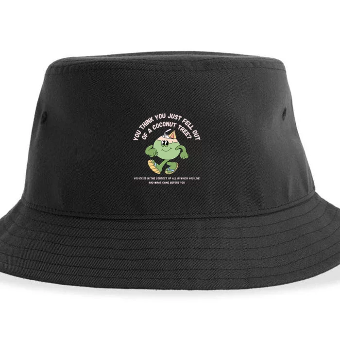 You Think You Just Fell Out Of A Coconut Tree Kamala Harris Sustainable Bucket Hat