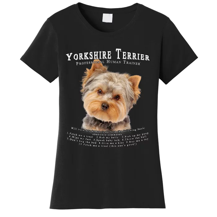 Yorkshire Terrier Yorkie Owner Lover Human Trainer Women's T-Shirt