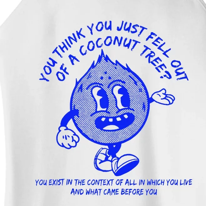 You Think You Fell Out Of A Coconut Tree Kamala Women’s Perfect Tri Rocker Tank