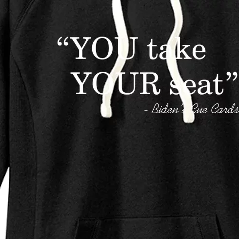 You Take Your Seat Biden's Cue Cards Funny Anti Biden FJB Women's Fleece Hoodie