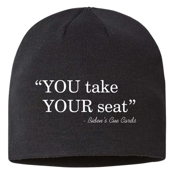 You Take Your Seat Biden's Cue Cards Funny Anti Biden FJB 8 1/2in Sustainable Knit Beanie