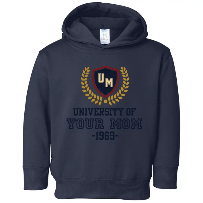 Your University Mom Funny Toddler Hoodie