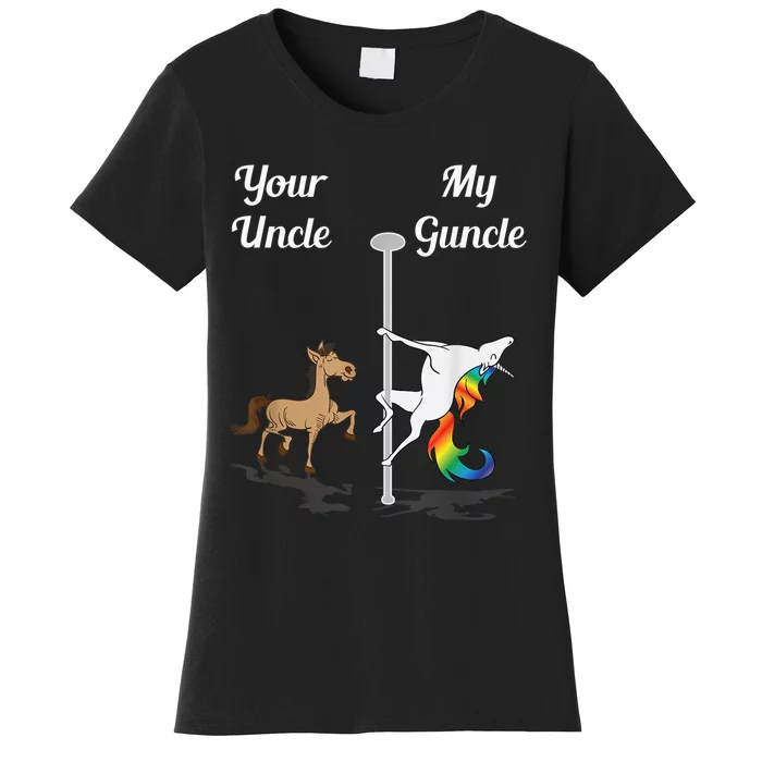 Your Uncle My Guncle You Me Pole Dancing Unicorn Gay Uncle Women's T-Shirt