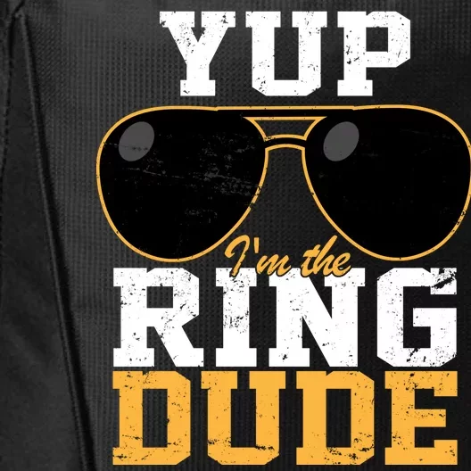 Yup I'm The Ring Dude City Backpack