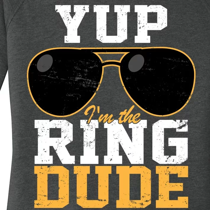 Yup I'm The Ring Dude Women's Perfect Tri Tunic Long Sleeve Shirt