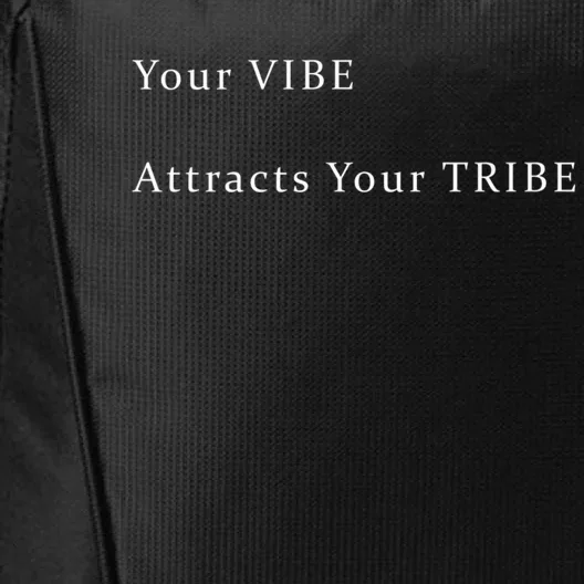 Your VIBE Attracts Your TRIBE City Backpack