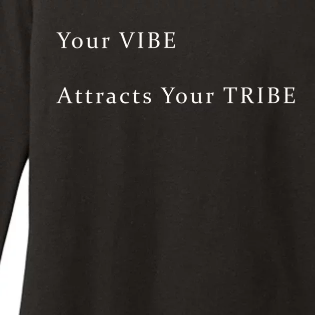 Your VIBE Attracts Your TRIBE Womens CVC Long Sleeve Shirt