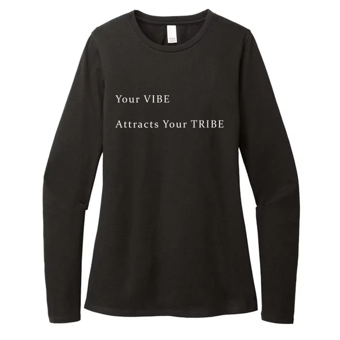 Your VIBE Attracts Your TRIBE Womens CVC Long Sleeve Shirt