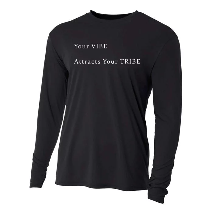 Your VIBE Attracts Your TRIBE Cooling Performance Long Sleeve Crew