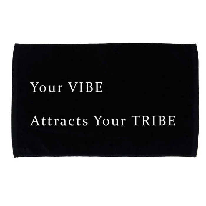 Your VIBE Attracts Your TRIBE Microfiber Hand Towel