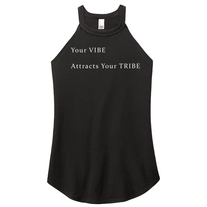 Your VIBE Attracts Your TRIBE Women’s Perfect Tri Rocker Tank