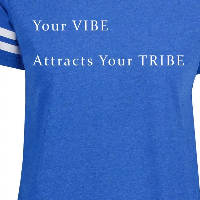 Your VIBE Attracts Your TRIBE Enza Ladies Jersey Football T-Shirt