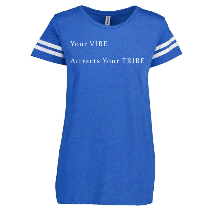 Your VIBE Attracts Your TRIBE Enza Ladies Jersey Football T-Shirt