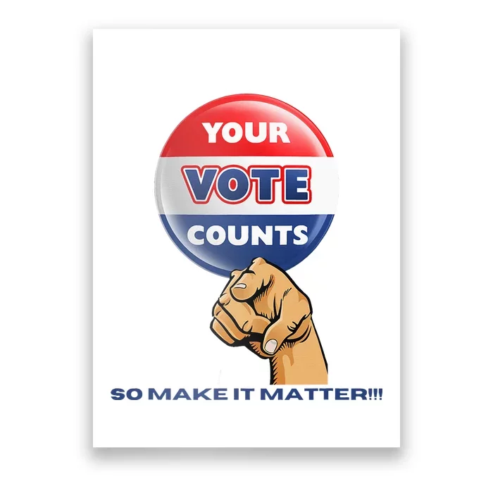 Your Vote Counts Poster