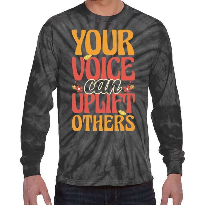 Your Voice Can Uplift Others Mental Health Awareness Tie-Dye Long Sleeve Shirt